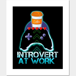 Introvert At Work - Coffee Gamer Quote Posters and Art